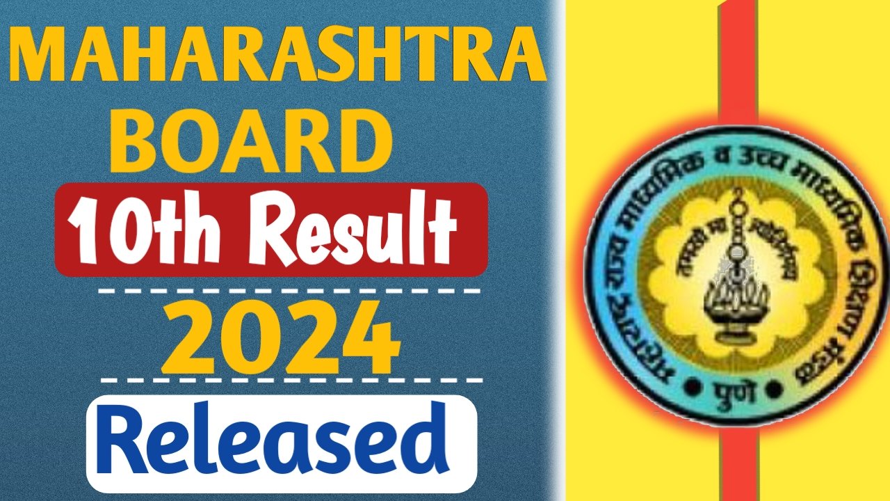 Maharashtra Board Matric Result 2024 Released, Download Link Active